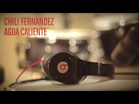 Chili Fernandez - Agua Caliente (Live)