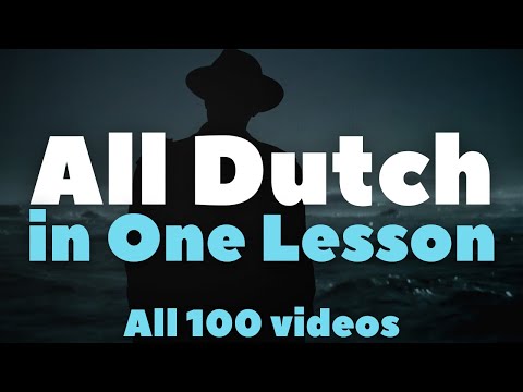 All Dutch in One Video! All 100 Lessons! Most important Dutch phrases and words!