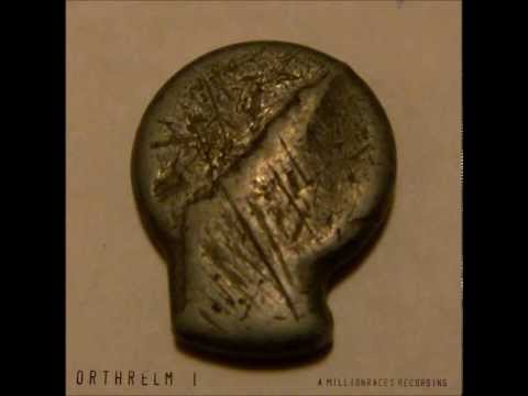 Orthrelm I (FULL ALBUM)
