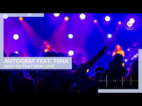 Autograf feat. Tiina - High On That New Love