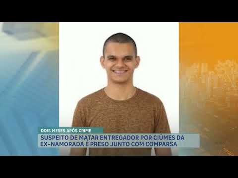 Suspeito de matar entregador por ciúmes da ex-namorada é preso em BH