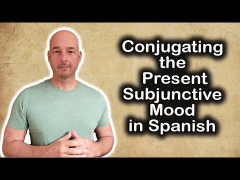 Conjugating the Present Subjunctive Mood in Spanish