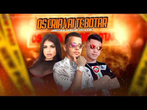 KN MC, BURU NA VOZ, MARY MAII - OS CRIA VAI TE BOTAR