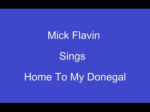 Home To My Donegal + On Screen Lyrics --- Mick Flavin