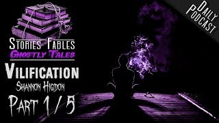 CREEPYPASTA | Vilification [1/5] by Shannon Higdon | Drug Magic | Mysterious Awakening | Series