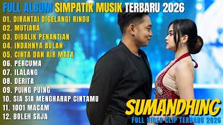 Download lagu SIMPATIK MUSIK FULL ALBUM DANGDUT TERBARU || DIRANTAI DIGELANGI RINDU - MUTIARA - DIBALIK PENANTIAN mp3