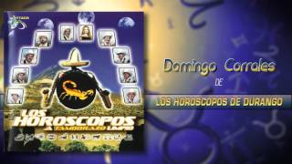 Los Horóscopos De Durango - Domingo Corrales (Álbum Completo)
