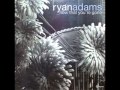 Ryan Adams - Now That You're Gone (7" Version)