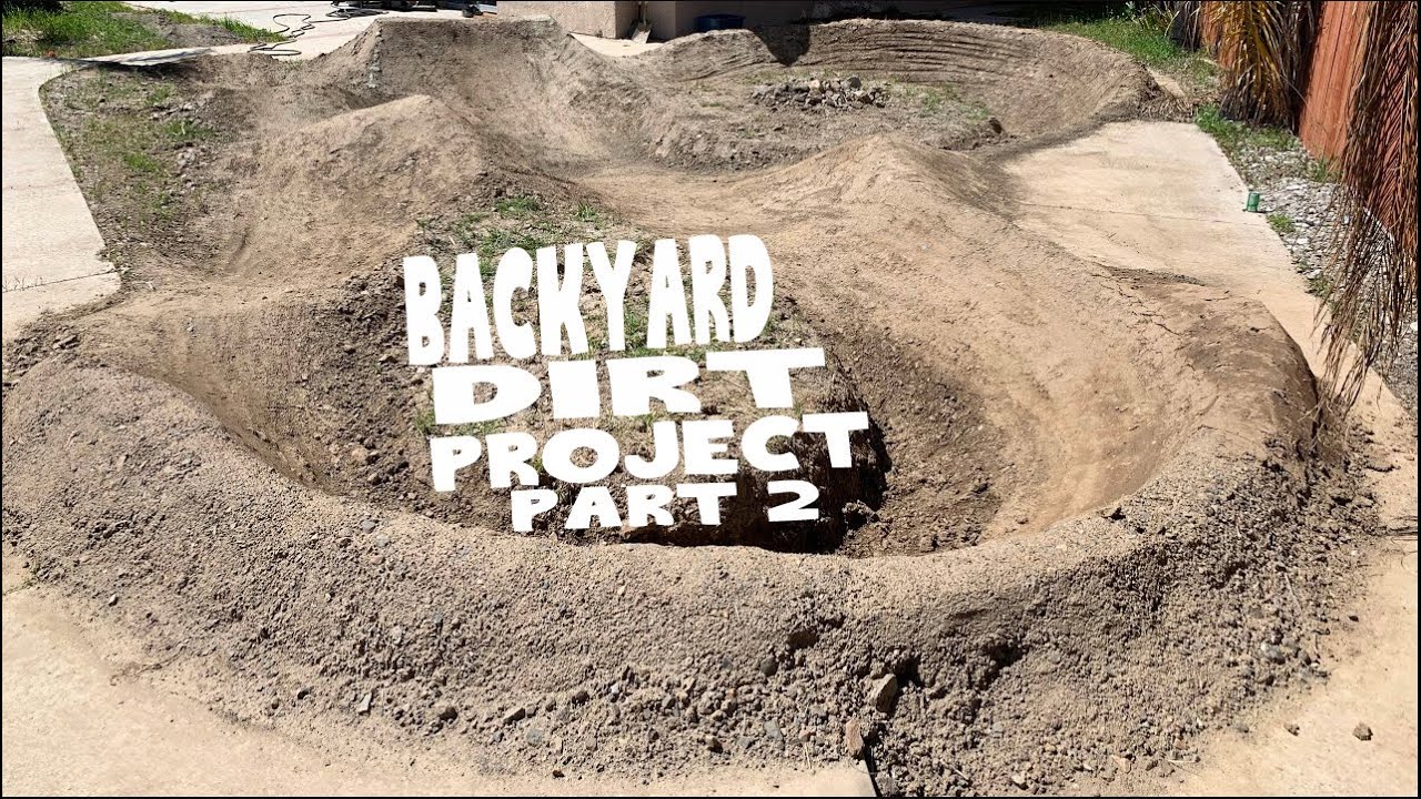 BACKYARD DIRT PROJECT PART 2