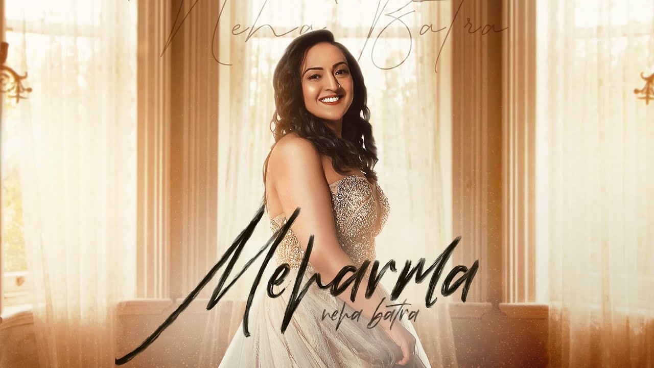 Meharma Lyrics - Neha Batra Lyrics Meharma Lyrics - Neha Batra Lyrics