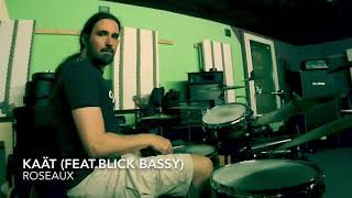 Roseaux/ Kaät (feat.Blick Bassy)/ Drum Cover by flob234