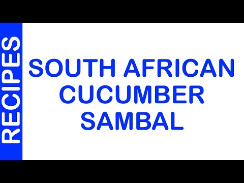South African Cucumber Sambal | QUICK RECIPES | RECIPES MADE EASY