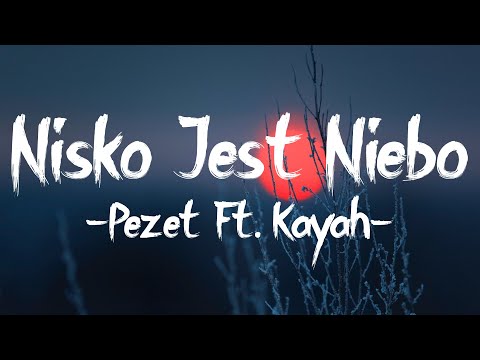 Pezet - Nisko jest niebo (Lyrics) Ft. Kayah
