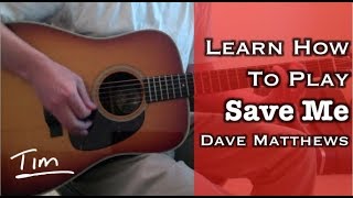 Dave Matthews Save Me Chords, Lesson, and Tutorial