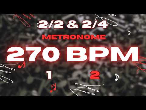 270 BPM - 2/2 & 2/4 Metronome