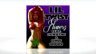 Lil Twist &quot;Flowerz&quot; feat Lil Wayne and Chris Brown