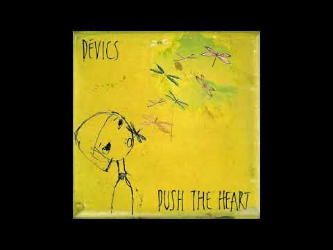 Devics - Push The Heart (Full Album)