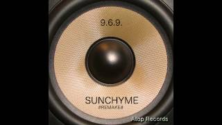 9 6 9  Sunchyme Remake
