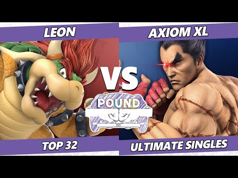Pound 2022 Top 32 - LeoN (Bowser) Vs. Axiom XL (Kazuya) SSBU Smash Ultimate Tournament