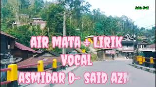 Download lagu AIR MATA   LIRIK ASMIDAR DARWIS Feat SAID ASMI @ LUBIS LIRIK mp3