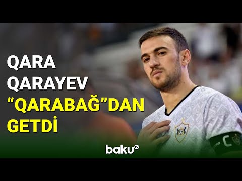 Qara Qarayev "Qarabağ" klubundan ayrıldı