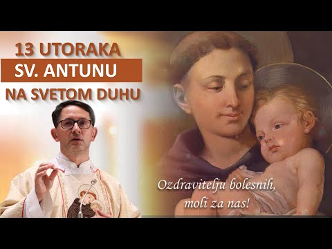 Propovijed fra Tomislava Glavnika - sedmi utorak u čast sv. Antuna Padovanskog