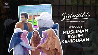 Download lagu FILM SISTERLILLAH EPS 3 - MUSLIMAH RAHIM KEHIDUPAN mp3