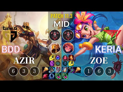 GEN Bdd Azir vs T1 Keria Zoe Mid - KR Patch 11.3