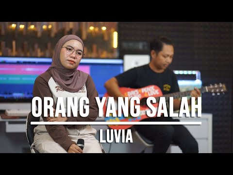 ORANG YANG SALAH - LUVIA (LIVE COVER INDAH YASTAMI)