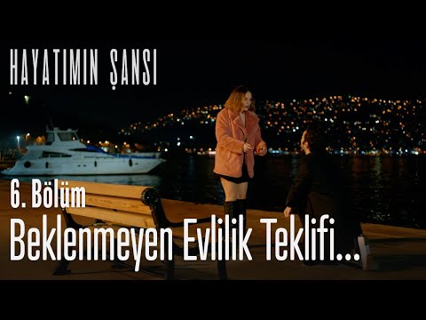 Beklenmeyen evlilik teklifi! - Hayatımın Şansı 6. Bölüm