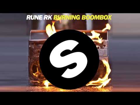 Rune RK - Burning Boombox (Original Mix) [Official]