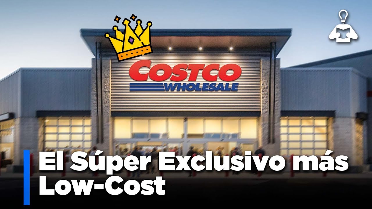 El Supermercado más Exclusivo (y Barato) del Mundo l Caso Costco