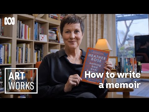 Author Heather Rose on moving from fiction to memoir | Art Works