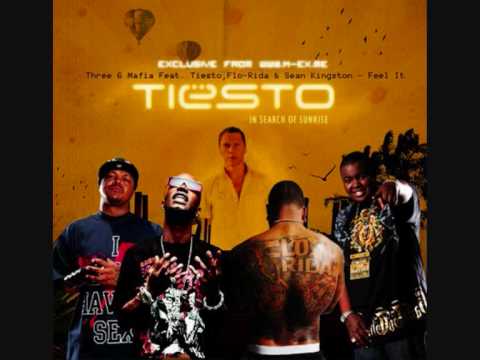 Three 6 Mafia feat. Tiesto. Flo Rida and Sean Kingston - Feel It.