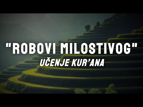 "Robovi Milostivog" | Sura El-Furkan 61-77 (Bosanski prijevod)