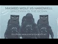 Masked Wolf Vs Hardwell Astronaut In The Ocean Vs Spaceman Djs From Mars Mo27Da Bootleg