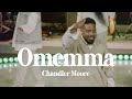 Omemma | Chandler Moore Remix