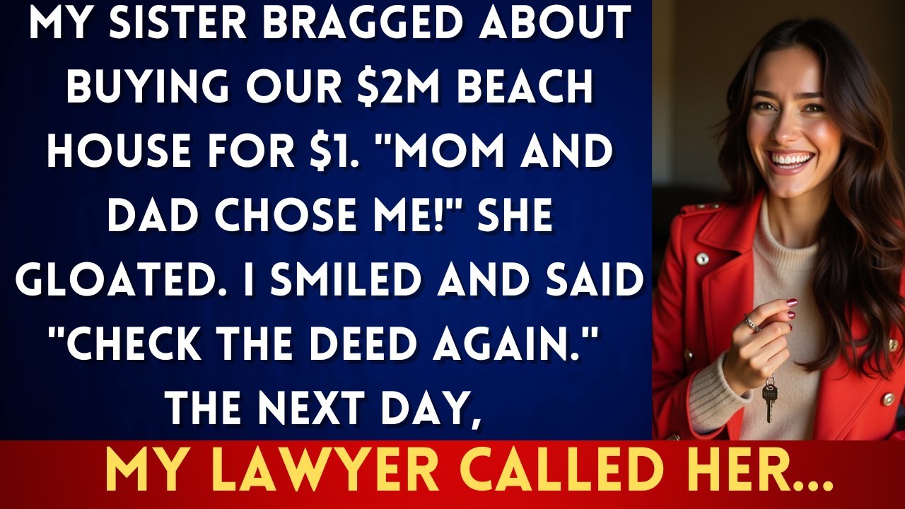 My Parents Sold Our Beach House to My Sister for $1—Then the Lawyer Revealed the Hidden Trust...
