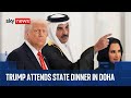 Donald Trump Attends State Dinner In Qatar