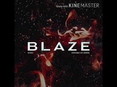 Dannic - Blaze (Kristianex 2021 Rework)