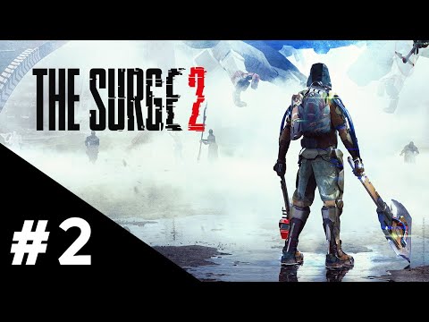 The Surge 2 - Part 2 | Gameplay Walkthrough