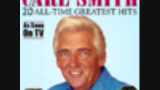 Carl Smith  Just Wait Till I Get You Alone