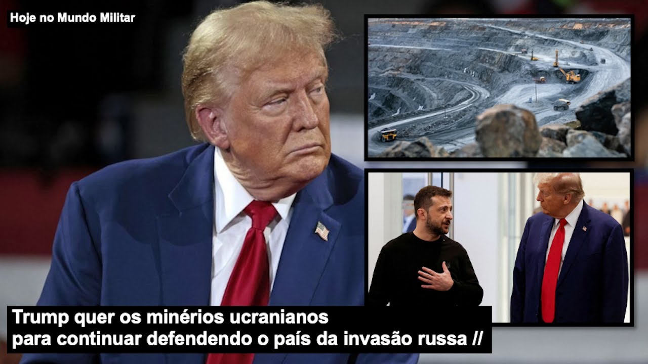 Trump quer os minérios ucranianos para continuar defendendo o país da invasão russa