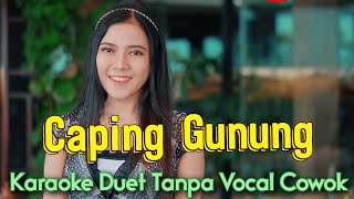 Download lagu Caping Gunung Karaoke Duet Tanpa Vocal Cowok || Voc Sasa Meylawaty mp3