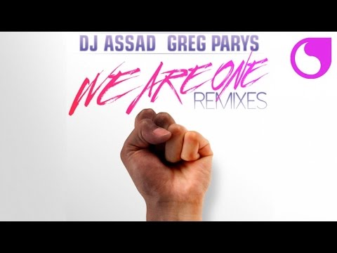 DJ Assad & Greg Parys - We Are One (Chatelain Remix)