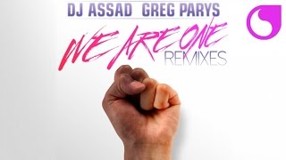 DJ Assad & Greg Parys - We Are One (Chatelain Remix)