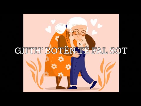 GJITH' BOTËN TË FAL SOT (me tekst)