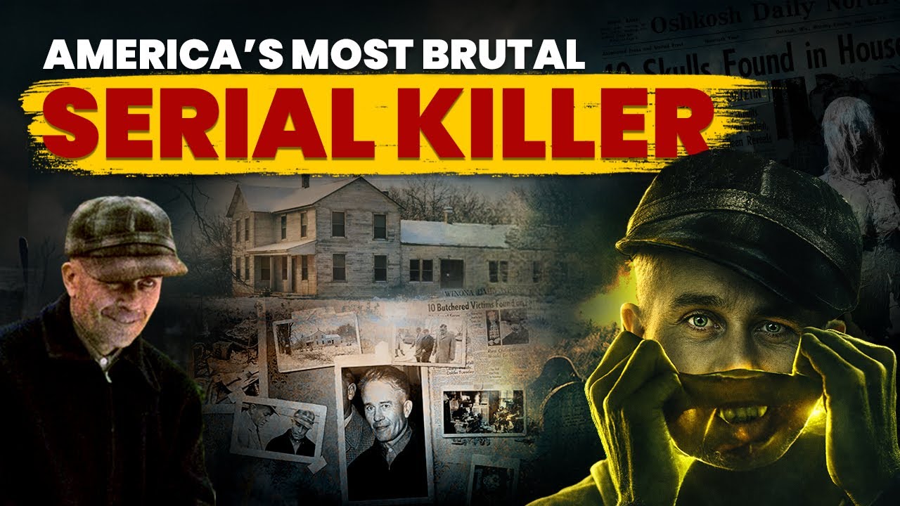 Ed Gein: America’s Most Brutal Serial Killer