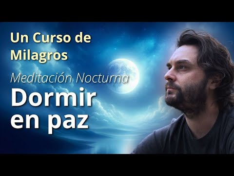 Night Meditation: Sleeping in Peace - A Course in Miracles