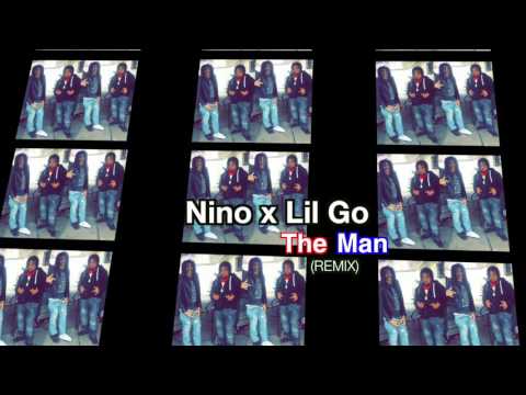 NINO x LIL GO   The Man REMIX